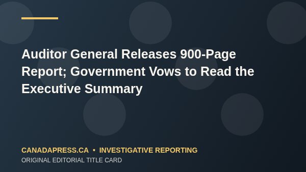 Auditor General Releases 900-Page Report; Government Vows to Read the Executive Summary